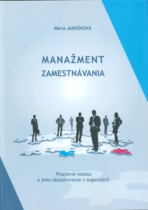 Manažment zamestnávania : pracovné miesto a jeho obsadzovanie v organizácii