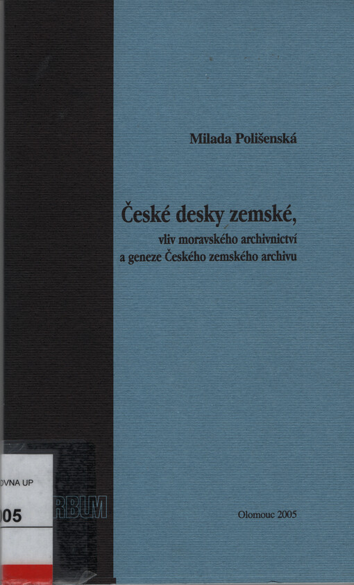 České desky zemské, vliv moravského archivnictví a geneze Českého zemského archivu