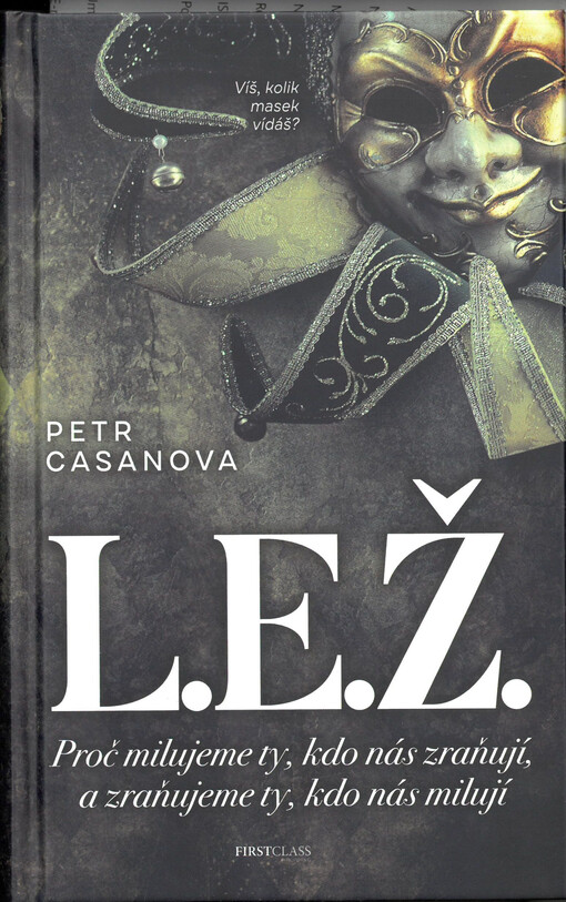 L.E.Ž. : proč milujeme ty, kdo nás zraňují, a zraňujeme ty, kdo nás milují