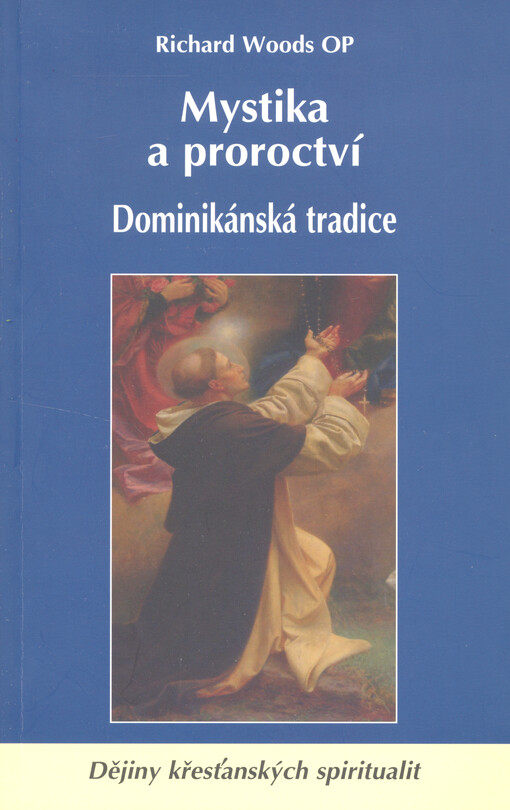 Mystika a proroctví : dominikánská tradice