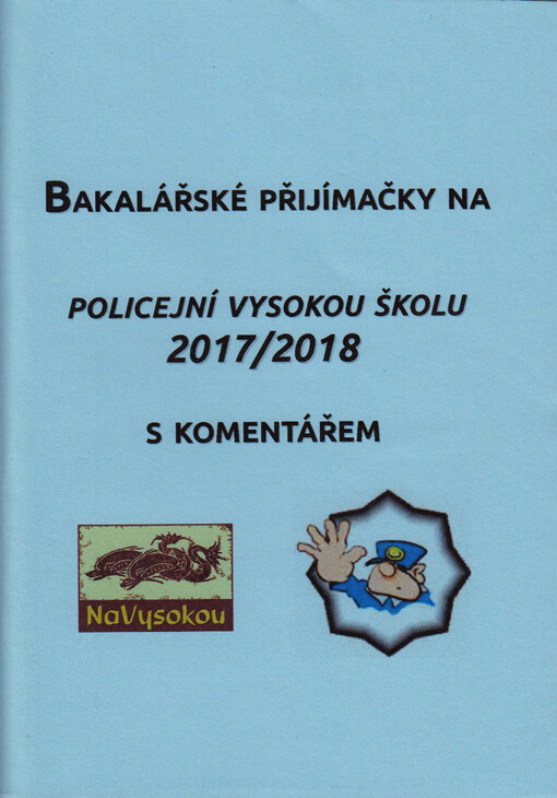 Bakalářské přijímačky na Policejní vysokou školu 2017/2018 : s komentářem