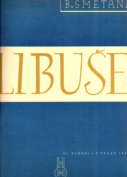 Libuše slavnostní zpěvohra ve 3 jednáních na slova Josefa Wenziga