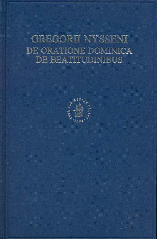 Gregorii Nysseni De oratione dominica ; De beatitudinibus