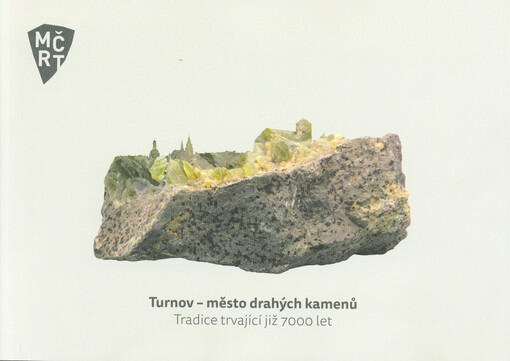 Turnov - město drahých kamenů : tradice trvající již 7000 let