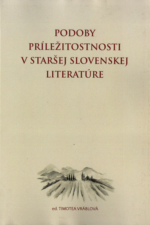 Podoby príležitostnosti v staršej slovenskej literatúre