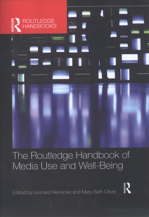 The Routledge handbook of media use and well-being : international perspectives on theory and research on positive media effects