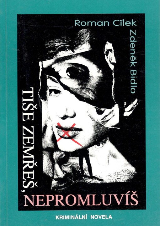 Tiše zemřeš, nepromluvíš : Kriminální novela