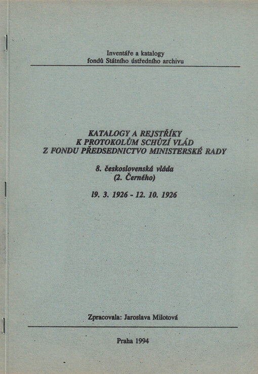 Katalogy a rejstříky k protokolům schůzí vlád z fondu Předsednictvo ministerské rady: 8. československá vláda (2. Černého) - 19.3.1926-12.10.1926