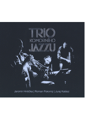 Trio komorního jazzu (odkaz v elektronickém katalogu)