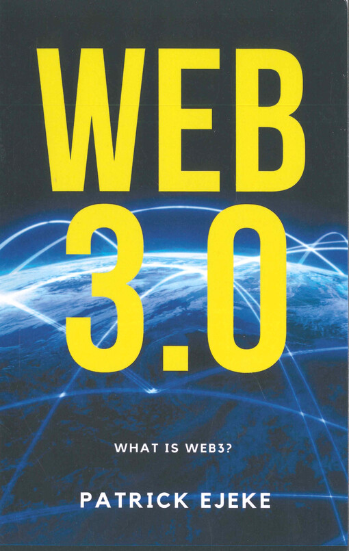 WEB3 : What is web3? Potential of web 3.0 (token economy, smart contracts, DApps, NFTs, blockchains, GameFi, DeFi, decentralized web, binance, metaverse projects, web3.0 metaverse crypto guide, axie)