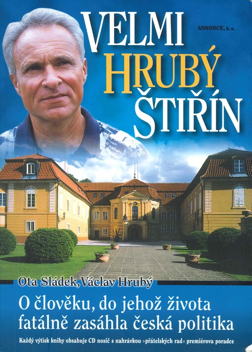 Velmi hrubý Štiřín : o člověku, do jehož života fatálně zasáhla česká politika