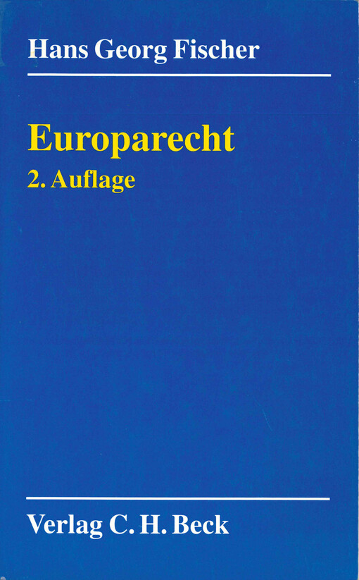 Europarecht : eine Einführung in das Europäische Gemeinschaftsrecht und seine Verbindungen zum deutschen Staats- und Verwaltungsrecht