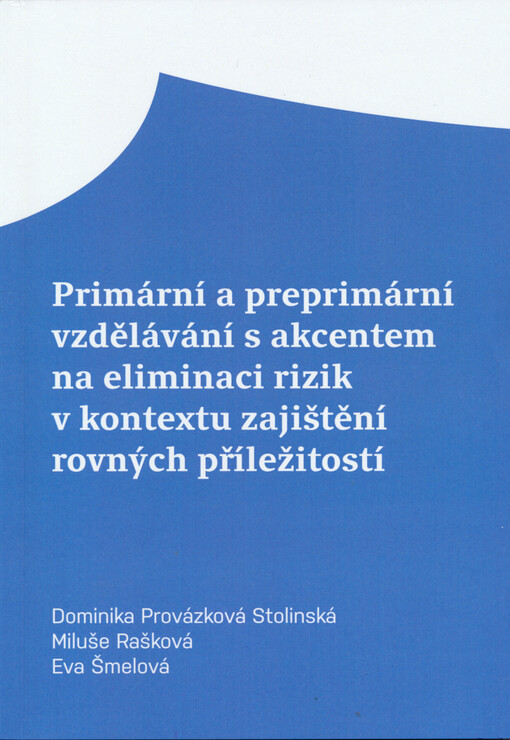 Primární a preprimární vzdělávání s akcentem na eliminaci rizik v kontextu zajištění rovných příležitostí