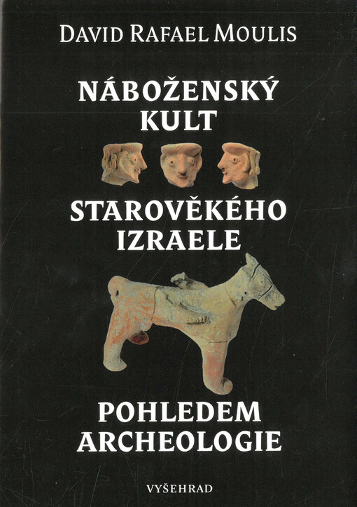 Náboženský kult starověkého Izraele pohledem archeologie