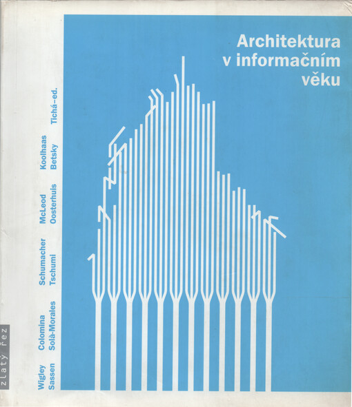 Architektura v informačním věku : texty o moderní a současné architektuře II