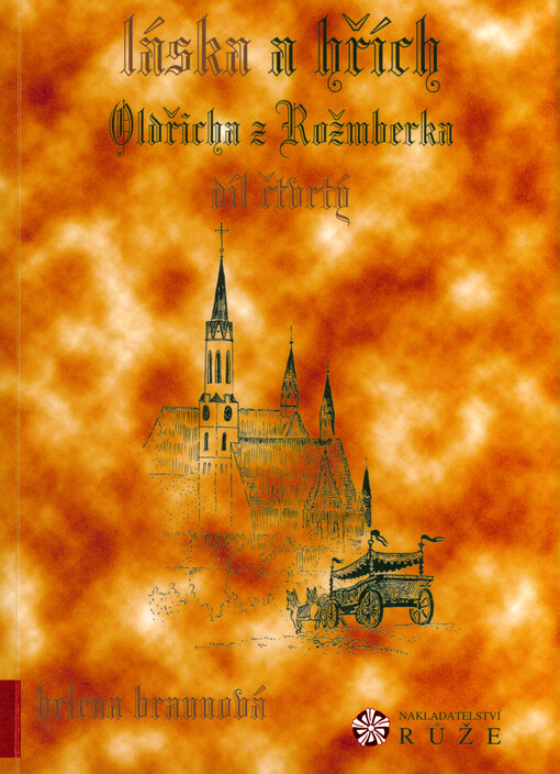 Láska a hřích Oldřicha z Rožmberka :díl historického románu