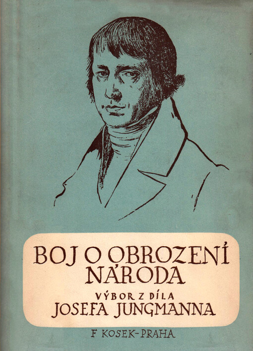 Boj o obrození národa :Výbor z díla Josefa Jungmanna