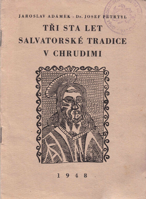 Tři sta let salvatorské tradice v Chrudimi: U příležitosti výstavy 300 let salvatorské tradice v Chrudimi