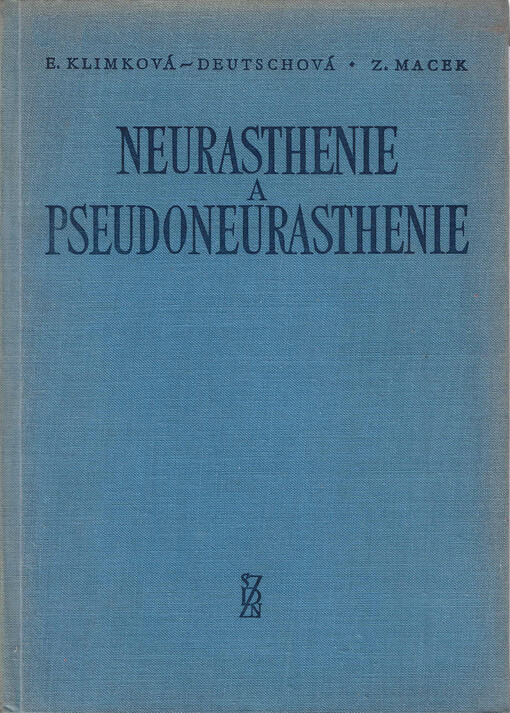 Neurasthenie a pseudoneurasthenie : (klinická studie)