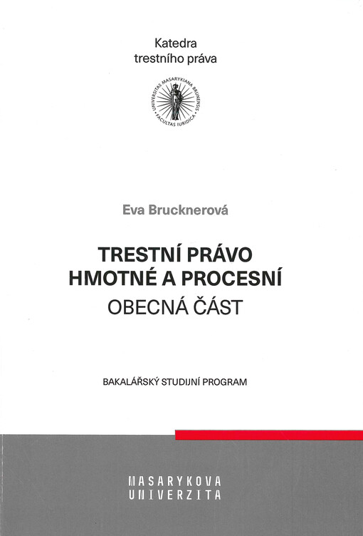 Trestní právo hmotné a procesní : obecná část