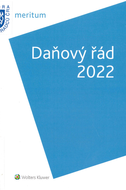 Daňový řád, 2022 : výklad je zpracován k právnímu stavu ke dni 1. 1. 2022