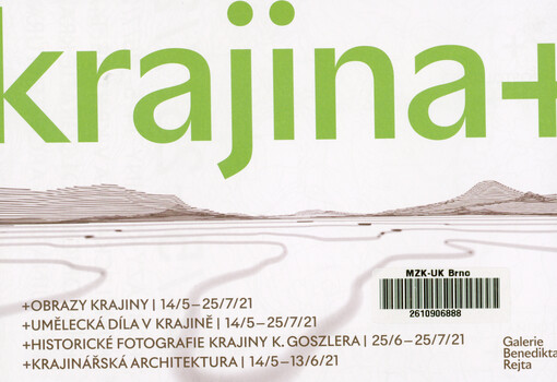 Krajina+ : 14.5.-25.7.21 : Galerie Benedikta Rejta
