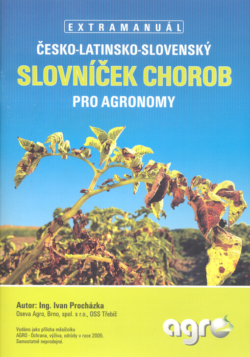 Česko-latinsko-slovenský slovníček chorob pro agronomy : extramanuál