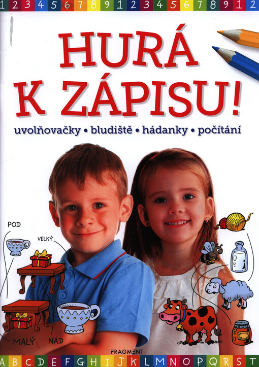 Hurá k zápisu! : uvolňovačky, bludiště, hádanky, počítání
