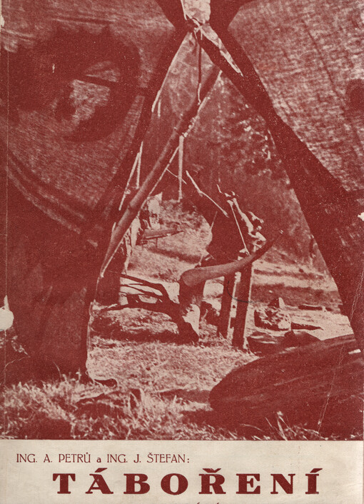 Táboření : o uspořádání, výstavbě a vedení junáckých táborů