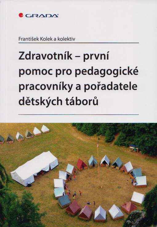 Zdravotník - první pomoc pro pedagogické pracovníky a pořadatele dětských táborů