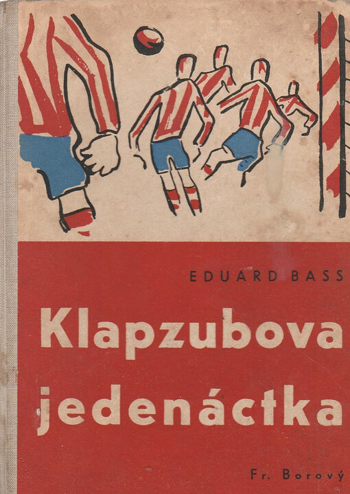 Klapzubova jedenáctka: povídka pro kluky malé i velké