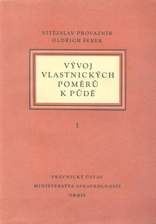 Vývoj vlastnických poměrů k půdě. Část 1, Starověk a feudalismus