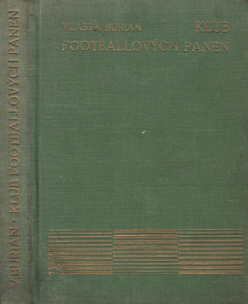 Klub footbalových panen :(Mecenáš z Chicaga) : humoristický román
