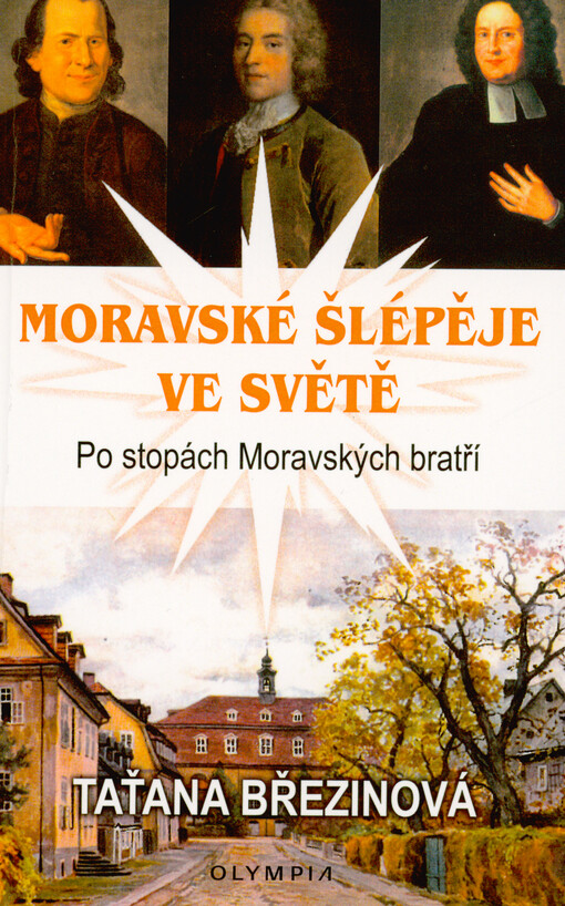 Moravské šlépěje ve světě : po stopách Moravských bratří
