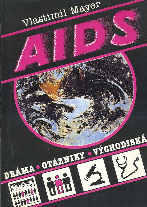 AIDS: Drama, otazniky, vychodiska
