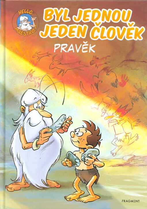 Byl jednou jeden člověk. Díl 1, Pravěk