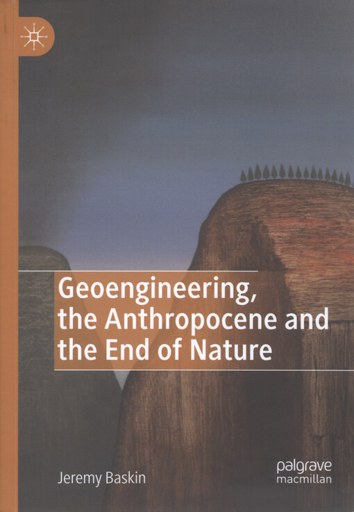 Geoengineering, the anthropocene and the end of nature