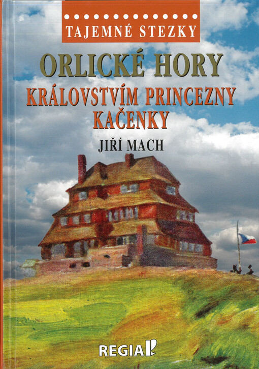 Orlické hory : královstvím princezny Kačenky