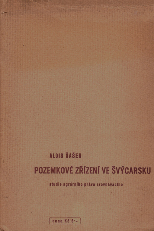 Pozemkové zřízení ve Švýcarsku : studie agrárního práva srovnávacího