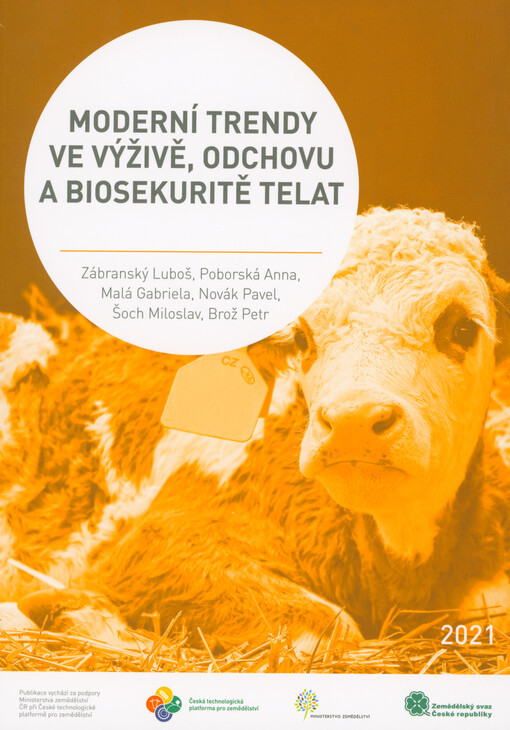 Moderní trendy ve výživě, odchovu a biosekuritě telat