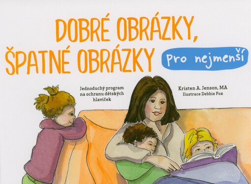 Dobré obrázky, špatné obrázky : pro nejmenší : jednoduchý plán na ochranu dětských hlaviček