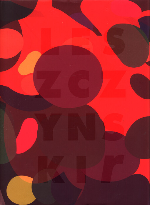 Radomír Leszczynski : měkká geometrie : obrazy, grafiky, logotypy : realizace v architektuře