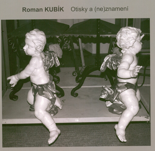 Roman Kubík : otisky a (ne)znamení