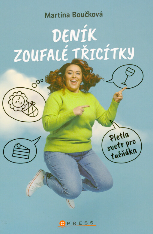 Deník zoufalé třicítky : pletla svetr pro tučňáka