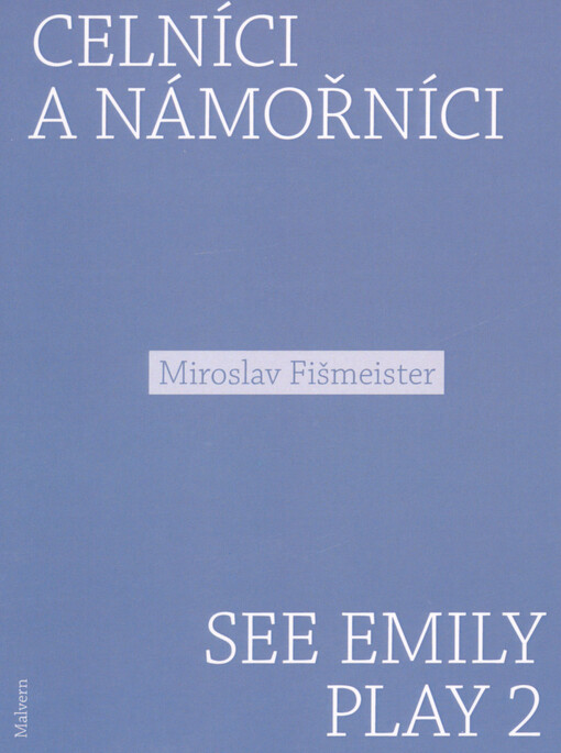 Celníci a námořníci ; See Emily Play 2