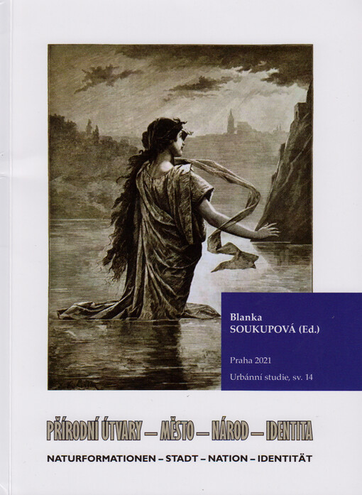 Přírodní útvary - město - národ - identita = Naturformationen - Stadt - Nation - Identität