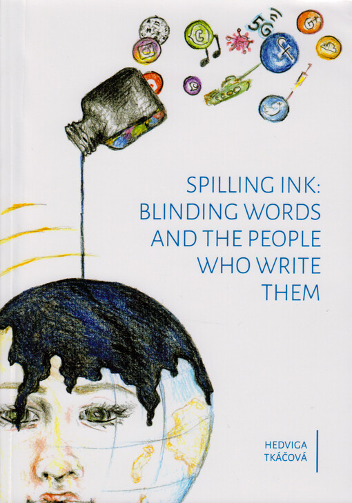 Spilling ink : blinding words and the people who write them