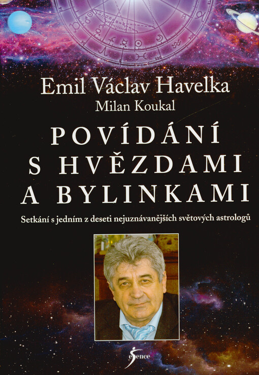 Povídání s hvězdami a bylinkami : setkání s jedním z deseti nejuznávanějších světových astrologů