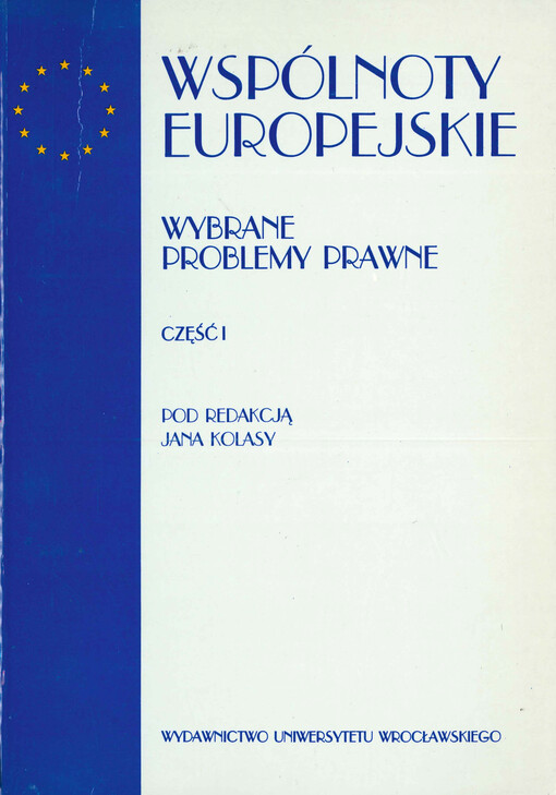 Wspólnoty europejskie : wybrane problemy prawne. Część I