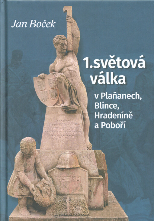 1. světová válka v Plaňanech, Blince, Hradeníně a Poboří